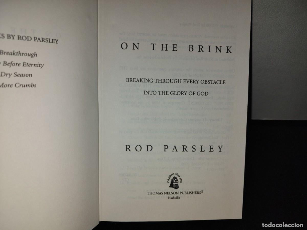 Libros de segunda mano: 153- On The Brink. Breaking. Through Every Obstacle Into The Glory Of God - Rod Parsley - 2000 - Foto 4