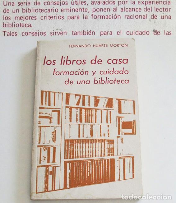 Libros de segunda mano: LOS LIBROS DE CASA FORMACI&Oacute;N Y CUIDADO DE UNA BIBLIOTECA LIBRO COLECCIONISMO CLASIFICAR COMERCIO ETC