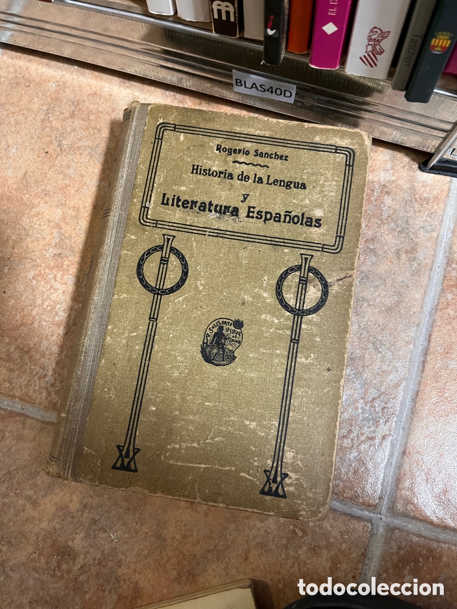 Libros de segunda mano: BLAS40D Rogerio Sanchez Historia de la Lengua y Literatura Espa&ntilde;olas