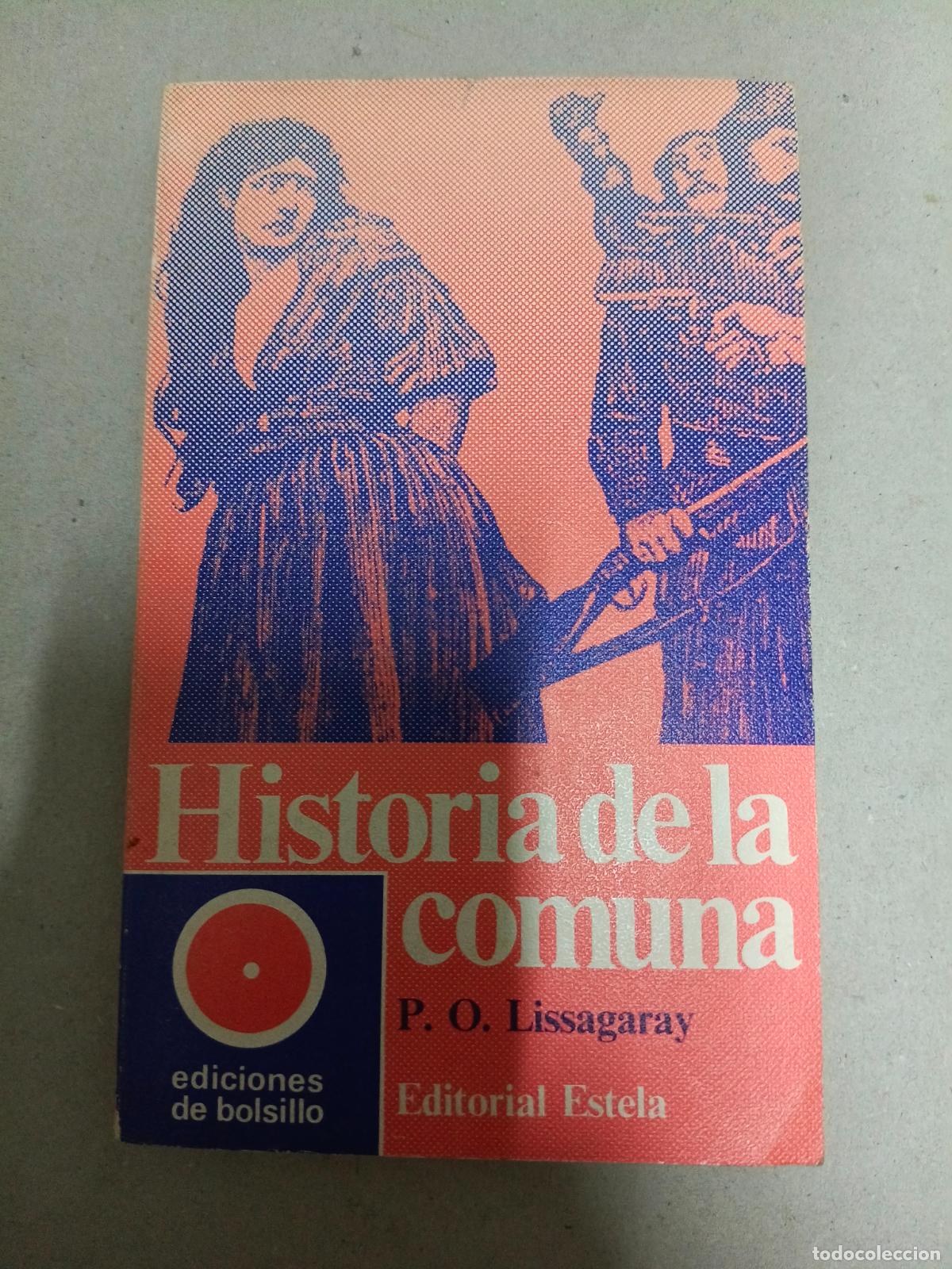 Libros de segunda mano: HISTORIA DE LA COMUNA. 2 P.O.LISSAGARAY. EDITORIAL ESTELA - Foto 1
