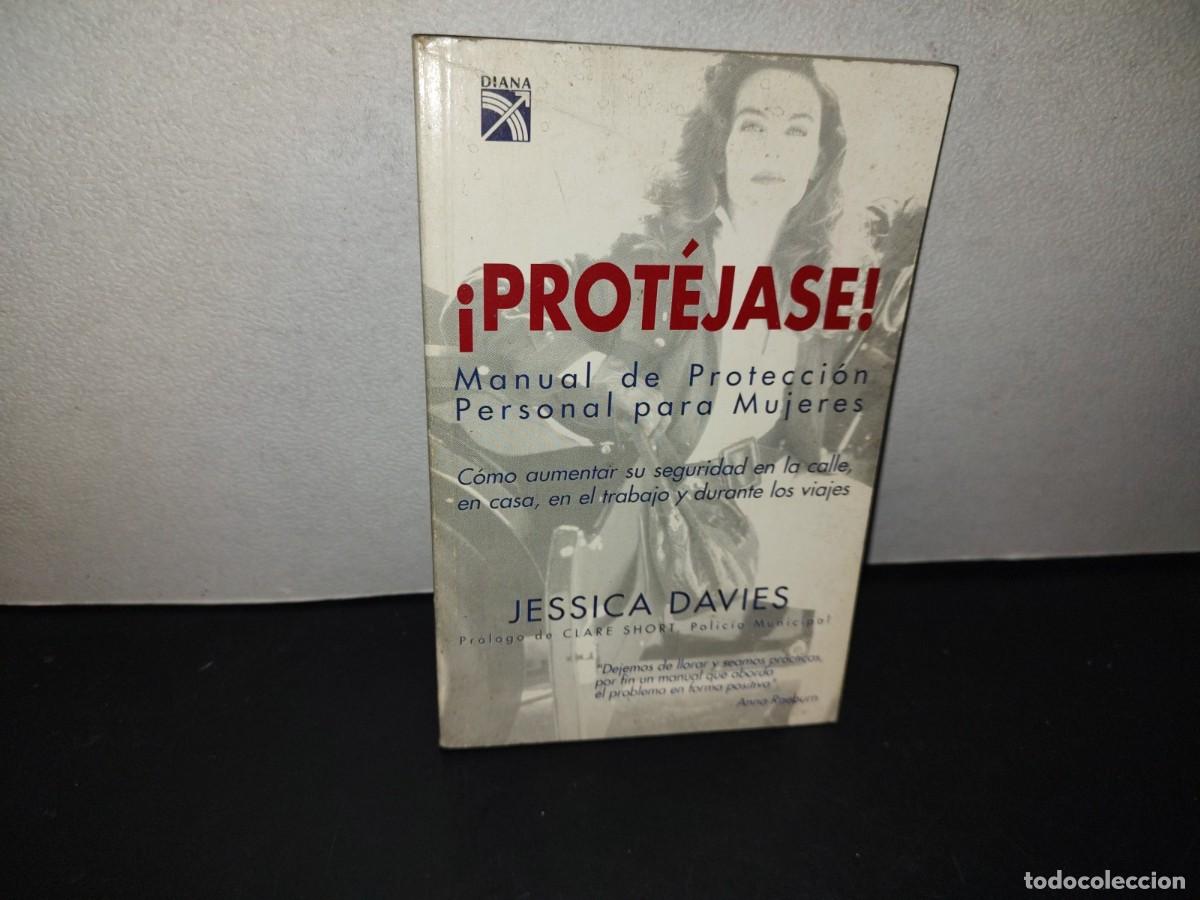 Gebrauchte B&uuml;cher: 153- &iexcl;PROT&Eacute;JASE! MANUAL DE PROTECCI&Oacute;N PERSONAL PARA MUJERES - JESSICA DAVIES