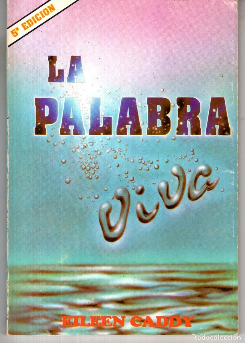 Libros de segunda mano: LA PALABRA VIVA (EILEEN CADDY) ED. ERREPAR - OFI15J - Foto 1