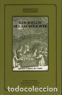 Libros de segunda mano: Los juegos del Sacromonte. - G&Oacute;MEZ DE LIA&Ntilde;O, IGNACIO. - Foto 1