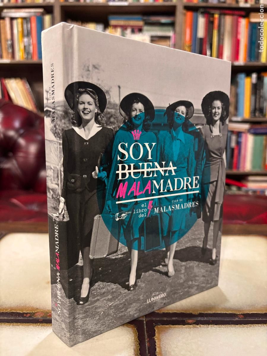 Libros de segunda mano: Soy (buena) mala madre. El libro del club de las malasmadres. Laura Baena