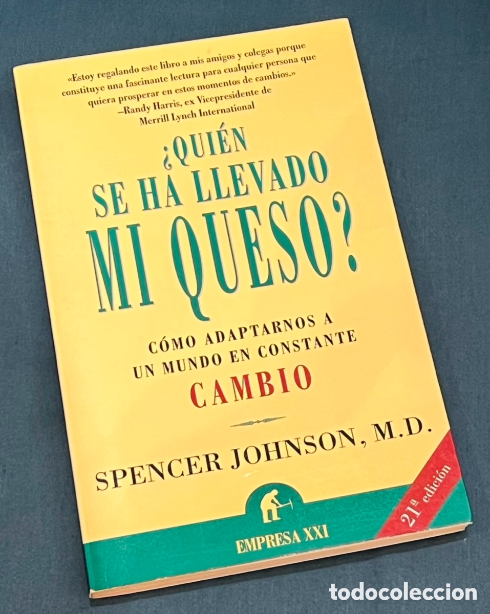 Livres d'occasion: Libro. Spencer Johnson, MD. &ldquo;&iquest;Qui&eacute;n se ha llevado mi queso?&rdquo;. Ediciones Urano. 2001.