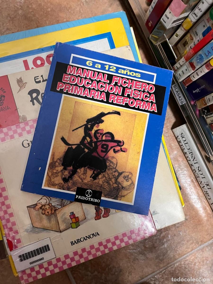 Second hand books: BLAS42B Libro de biblioteca MANUAL FICHERO EDUCACION FISICA PRIMARIA REFORMA 6 A 12 A&Ntilde;OS