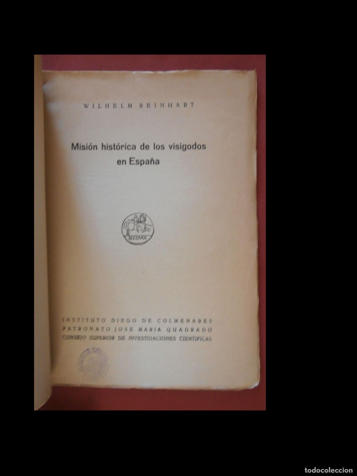 Second hand books: Misi&oacute;n Hist&oacute;rica de los Visigodos en Espa&ntilde;a. Wilhelm Reinhart
