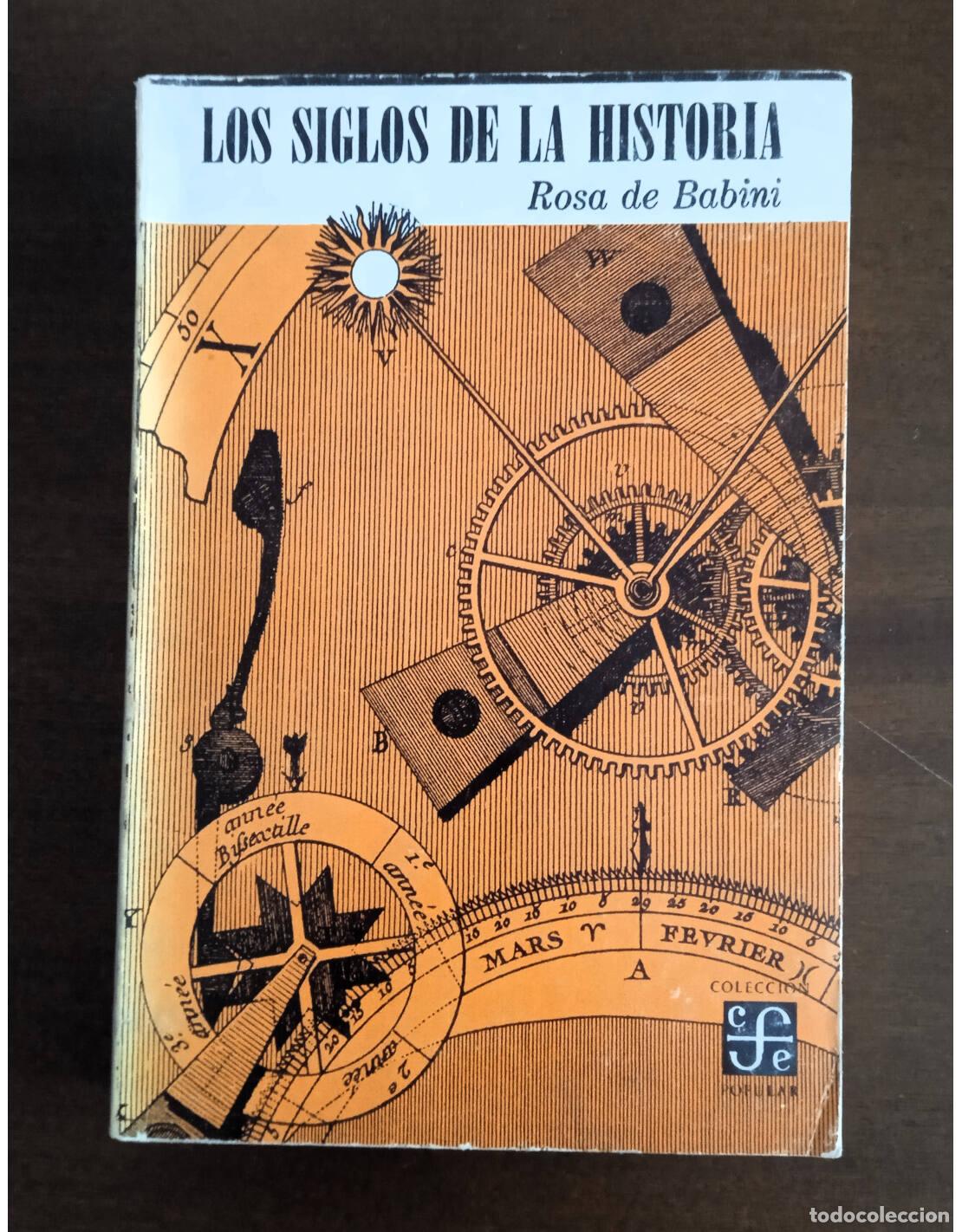Gebrauchte B&uuml;cher: LOS SIGLOS DE LA HISTORIA. BABINI, Rosa de. Fondo de Cultura Econ&oacute;mica. 1960.
