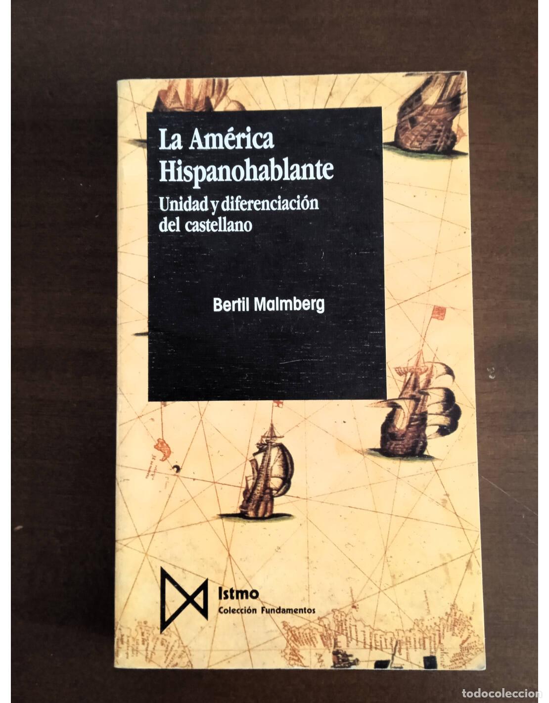 Gebrauchte B&uuml;cher: LA AM&Eacute;RICA HISPANOHABLANTE. UNIDAD Y DIFERENCIACI&Oacute;N DEL CASTELLANO.. MALMBERG, Bertil. Editorial Ist