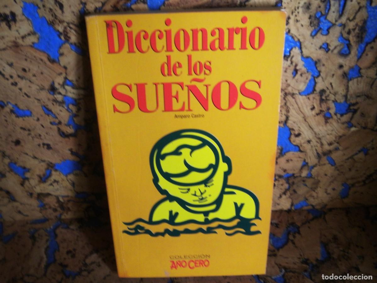 Libros de segunda mano: Libro. DICCIONARIO DE LOS SUE&Ntilde;OS. Autora. AMPARO CASTRO - Foto 1