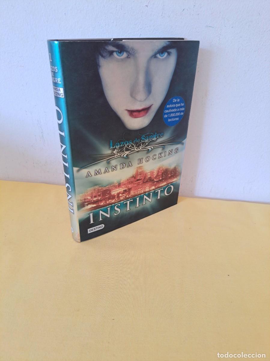 Libros de segunda mano: AMANDA HOCKING - INSTINTO (LAZOS DE SANGRE 1) - EDICIONES DESTINO 2011 - Foto 1