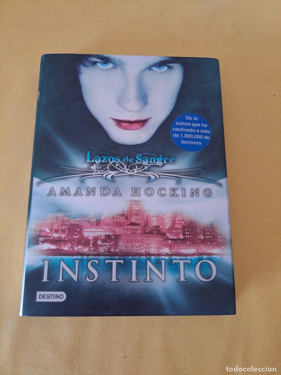 Libros de segunda mano: AMANDA HOCKING - INSTINTO (LAZOS DE SANGRE 1) - EDICIONES DESTINO 2011 - Foto 2