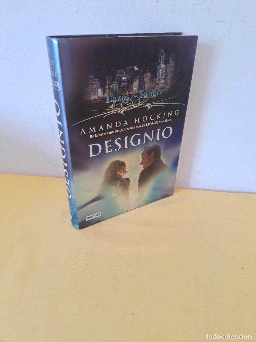 Libros de segunda mano: AMANDA HOCKING - DESIGNIO (LAZOS DE SANGRE 4) - EDICIONES DESTINO 2012 - Foto 1