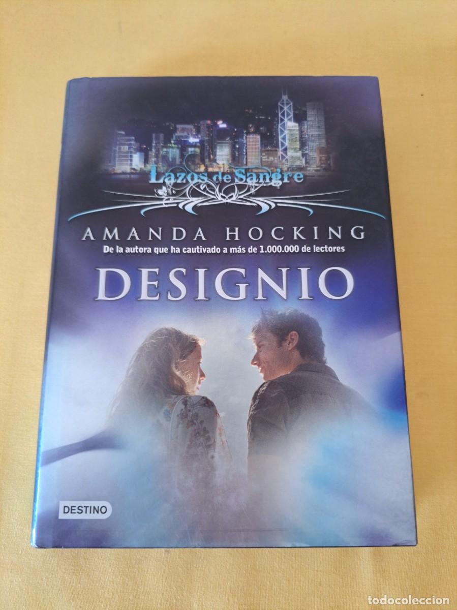 Libros de segunda mano: AMANDA HOCKING - DESIGNIO (LAZOS DE SANGRE 4) - EDICIONES DESTINO 2012 - Foto 2