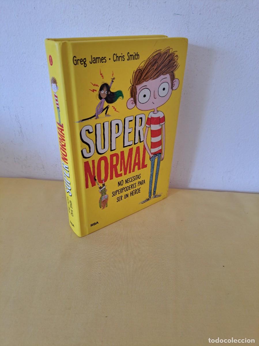 Libros de segunda mano: GREG JAMES Y CHRIS SMITH - SUPER NORMAL (SUPER NORMAL 1) - RBA 2017 - Foto 1