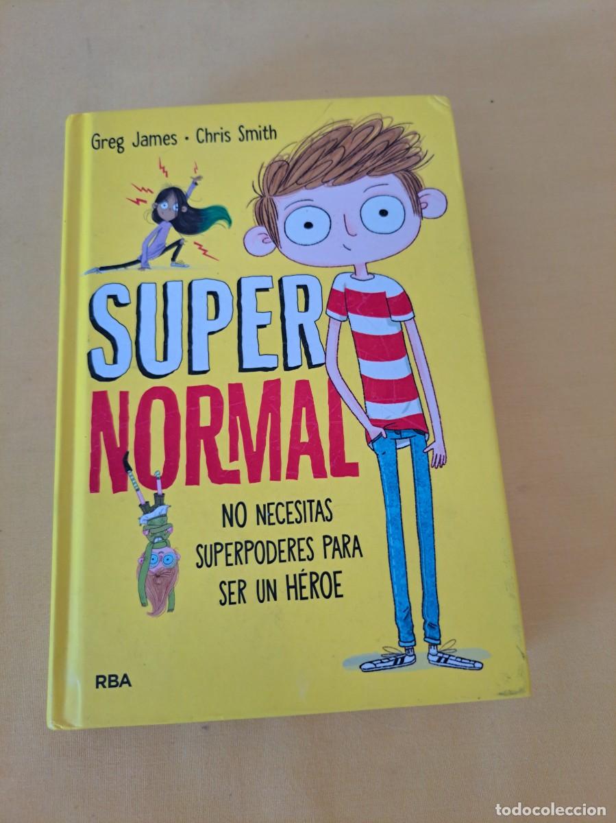 Libros de segunda mano: GREG JAMES Y CHRIS SMITH - SUPER NORMAL (SUPER NORMAL 1) - RBA 2017 - Foto 2