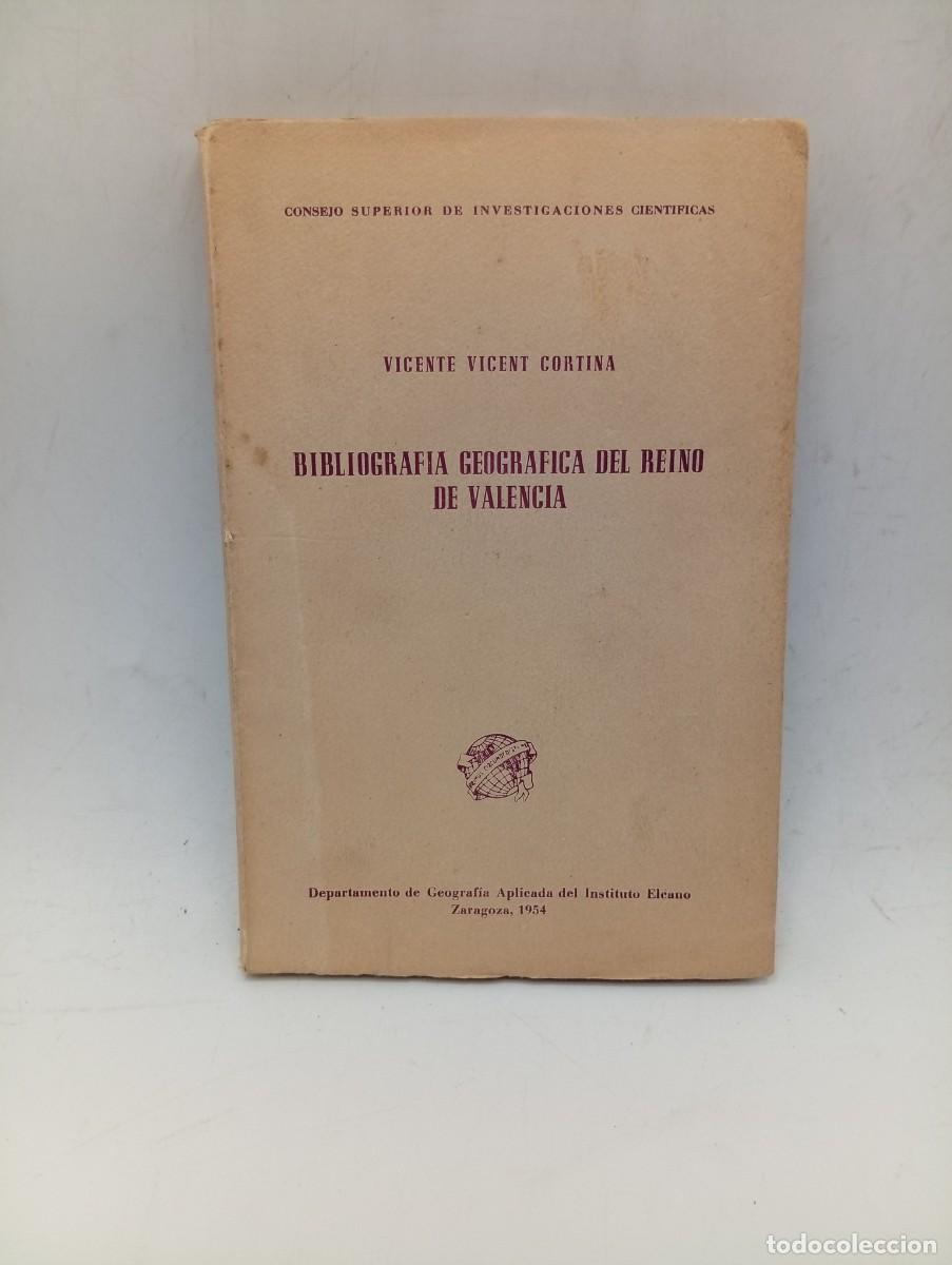 Livres d'occasion: BIBLIOGRAFIA GEOGRAFICA DEL REINO DE VALENCIA. VICENTE VICENT CORTINA. 1954. PAGS : 170.