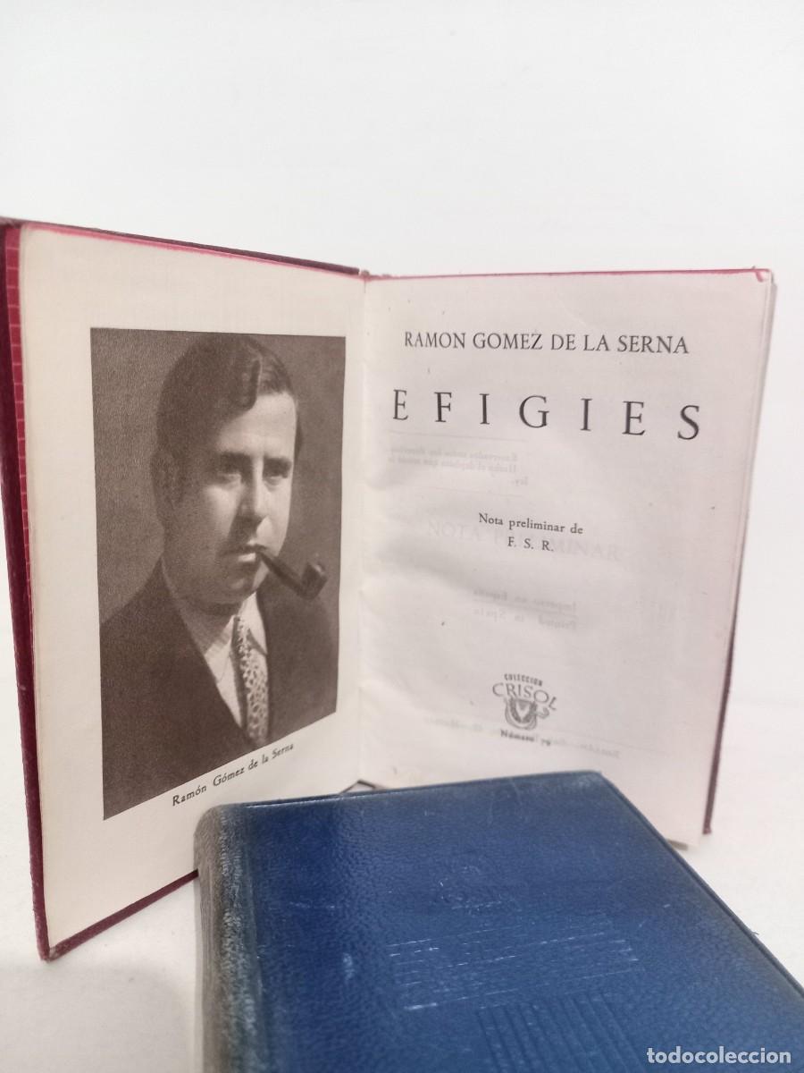 Libros de segunda mano: RAMON G&Oacute;MEZ DE LA SERNA - EFIGIES - COLECCI&Oacute;N CRISOL n&deg; 79 - 1944 - Foto 1