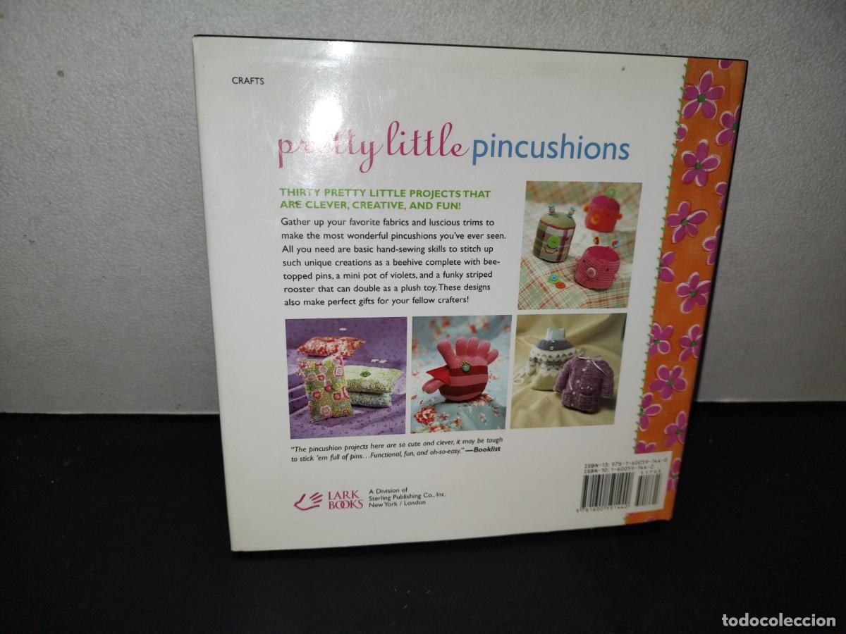 Libros de segunda mano: 155- PRETTY LITTLE PICUSHIONS - LARK BOOKS - 2007 - Foto 3