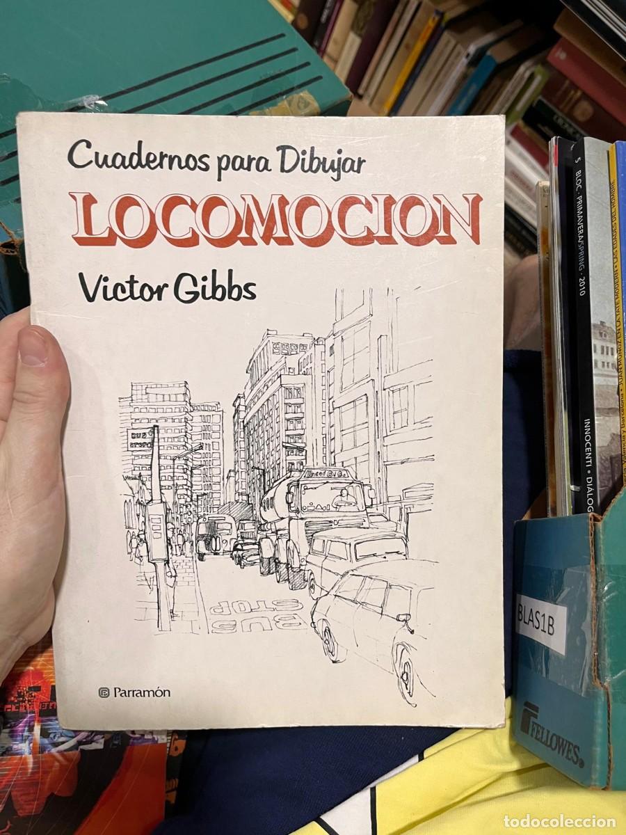 Libros de segunda mano: BLAS1B CUADERNOS PARA DIBUJAR VICTOR GUBBS, LOCOMOCION, PARRAMON