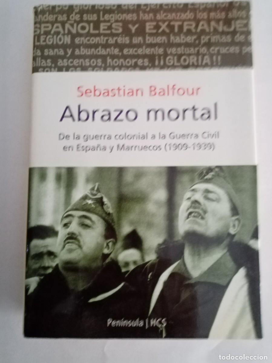 Libros de segunda mano: ABRAZO MORTAL . Sebastian Balfour ( PEN&Iacute;NSULA ) - Foto 1