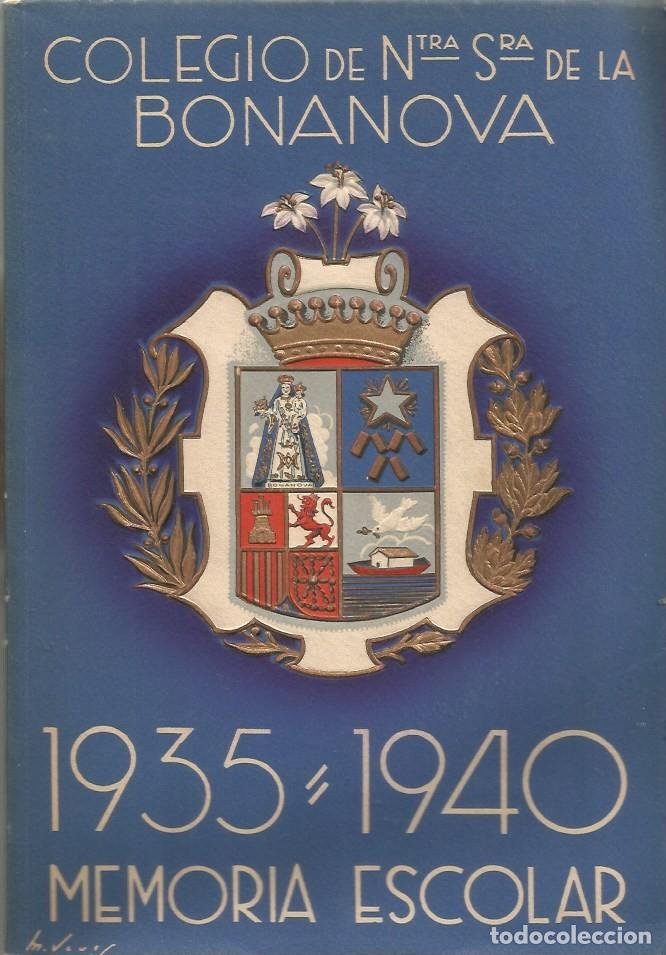 Libros de segunda mano: MEMORIA ESCOLAR 1935-1940 COLEGIO NTRA SRA DE LA BONANOVA
