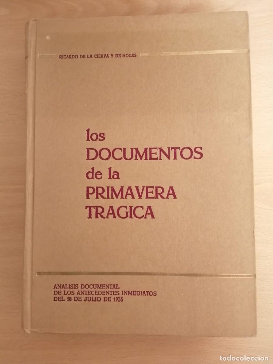 Libros de segunda mano: LOS DOCUMENTOS DE LA PRIMAVERA TRAGICA (RICARDO DE LA CIERVA Y DE HOCES) - Foto 1
