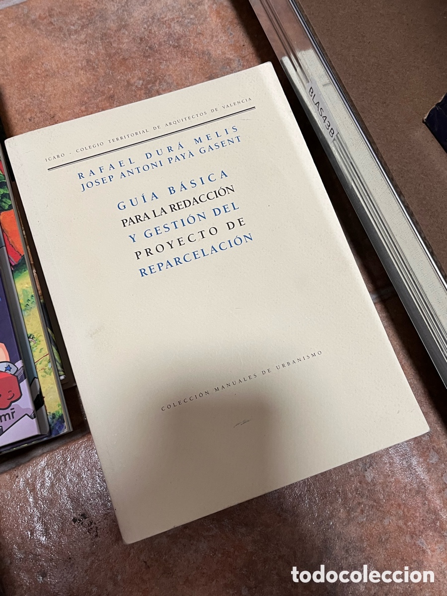 Libros de segunda mano: Blas43B GU&Iacute;A B&Aacute;SICA PARA LA REDACCI&Oacute;N Y GESTI&Oacute;N DEL PROYECTO DE REPARCELACI&Oacute;N