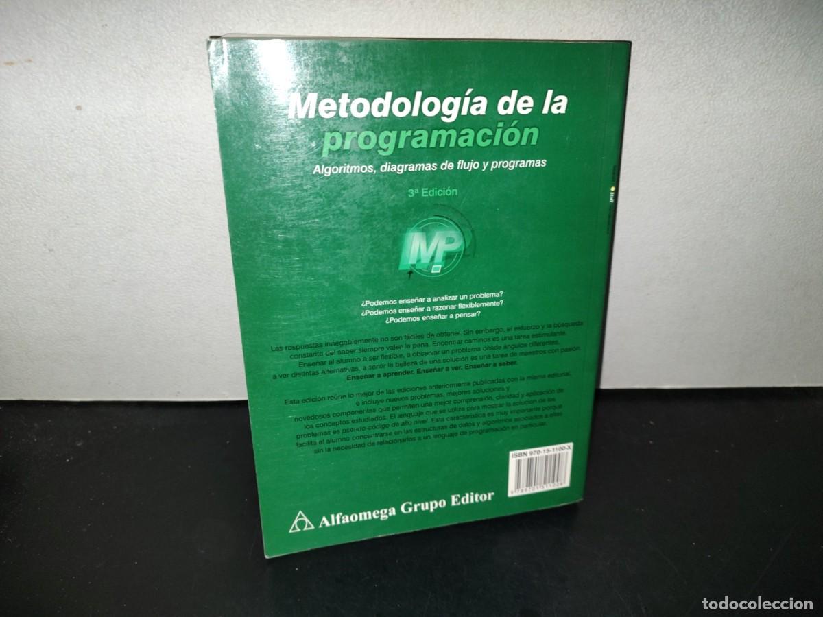 Libros de segunda mano: 155- METODOLOG&Iacute;A DE LA PROGRAMACI&Oacute;N. ALGORITMOS, DIAGRAMAS DE FLUJO Y PROGRAMAS - ALFAOMEGA - Foto 4