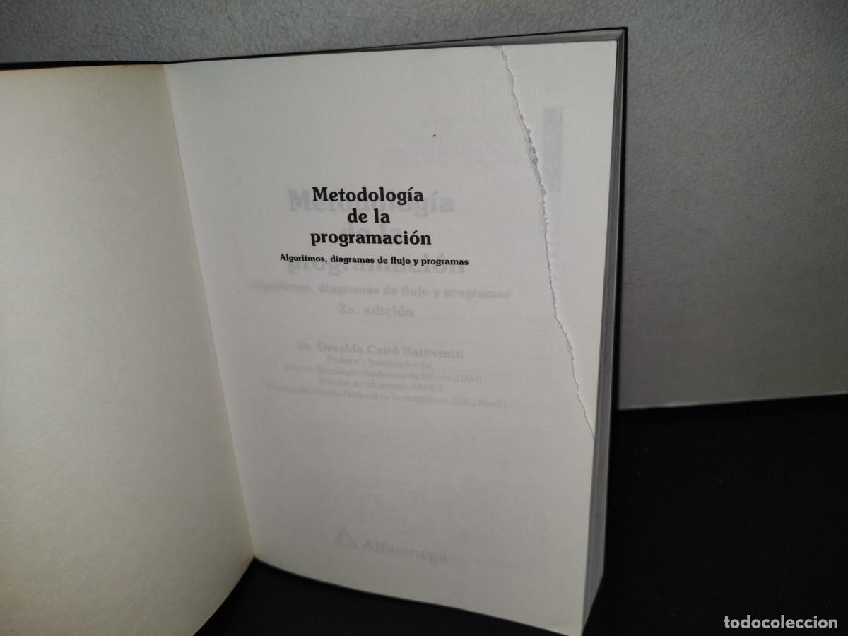 Libros de segunda mano: 155- METODOLOG&Iacute;A DE LA PROGRAMACI&Oacute;N. ALGORITMOS, DIAGRAMAS DE FLUJO Y PROGRAMAS - ALFAOMEGA - Foto 5