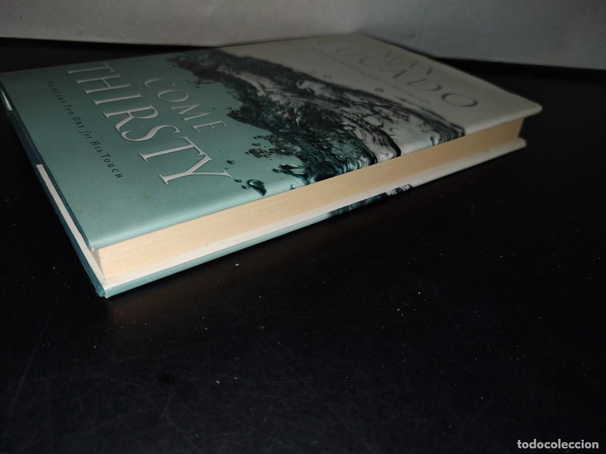 Libros de segunda mano: 155- COME THIRSTY - MAX LUCADO - W. PUBLISHING GROUP - 2004 - Foto 3