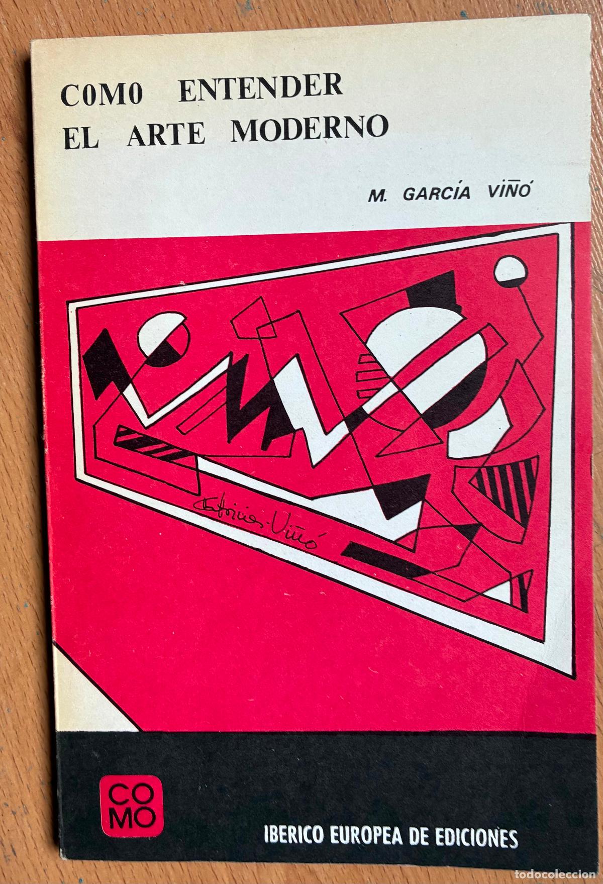Libros de segunda mano: COMO ENTENDER EL ARTE MODERNO, M.Garica Vi&ntilde;o - Foto 1