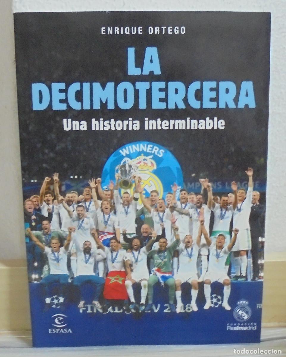 Libros de segunda mano: La Decimotercera, una historia interminable. Enrique Ortego - Foto 1