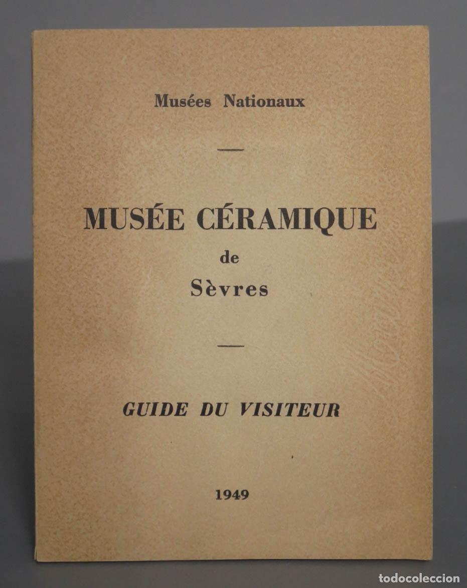 Libros de segunda mano: Musee Ceramique de Sevres: Guide du Visiteur 1949 - Foto 1
