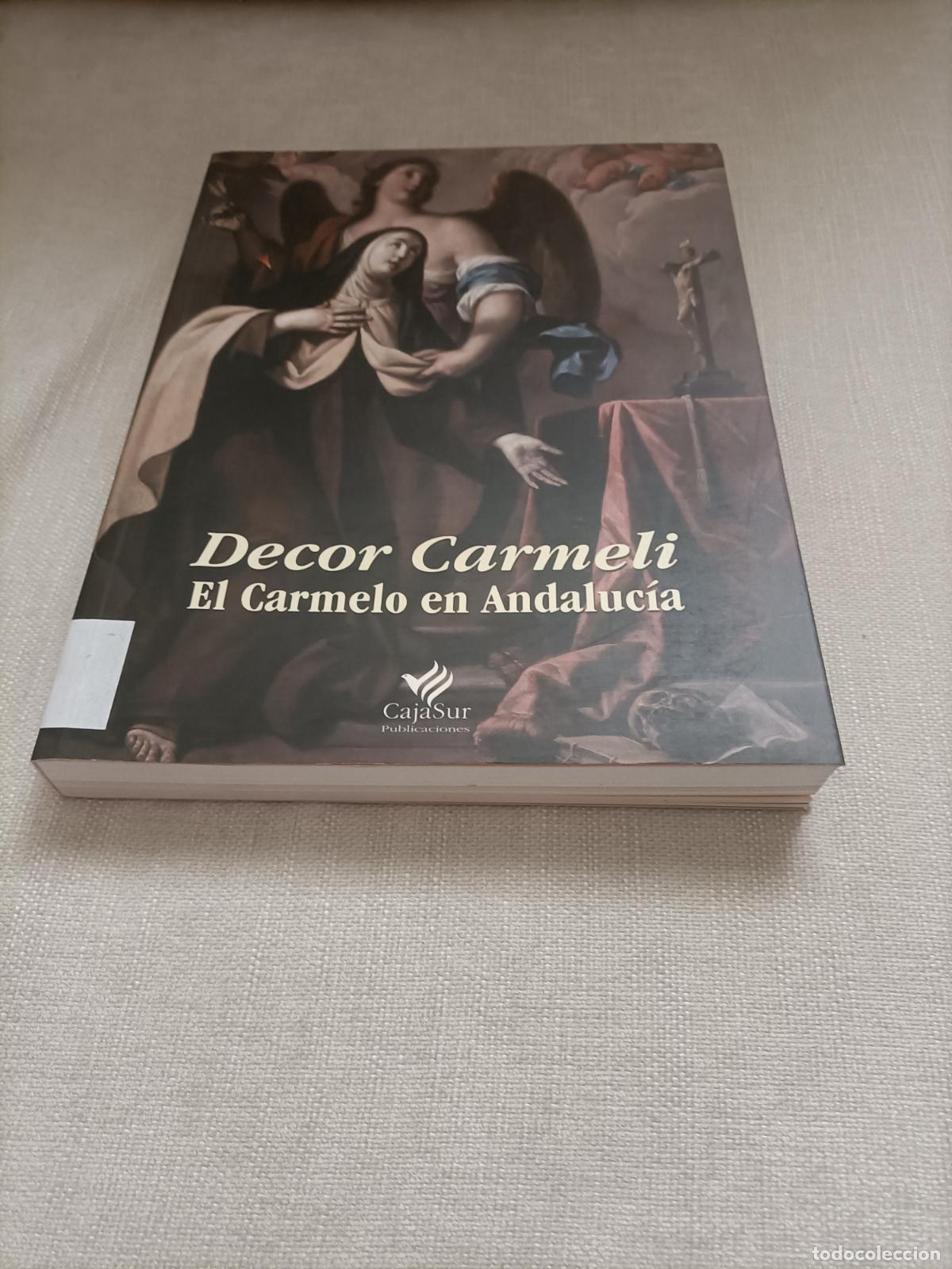Libros de segunda mano: Libro. Decor Carmeli.El Carmelo en Andalucia 2002 - Foto 2