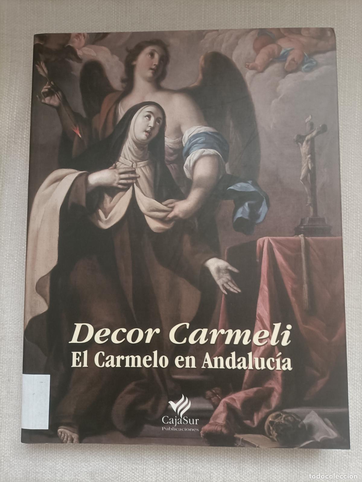 Libros de segunda mano: Libro. Decor Carmeli.El Carmelo en Andalucia 2002 - Foto 1