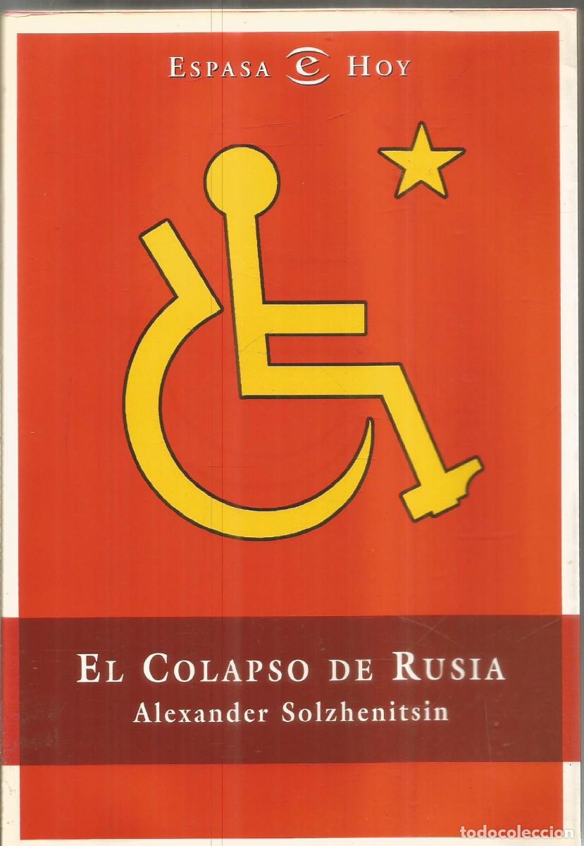 Libros de segunda mano: ALEXANDER XOLJENITSIN. EL COLAPSO DE RUSIA. ESPASA. PRIMERA EDICION - Foto 1