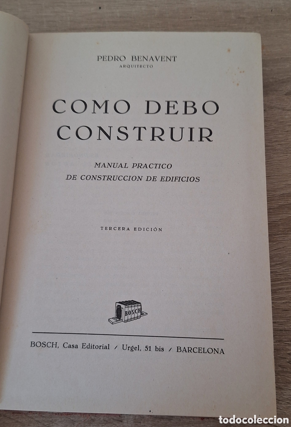 Libros de segunda mano: Libro Como Debo Construir - Manual Pr&aacute;ctico de la Construcci&oacute;n de Edificios - Pedro Benavent - - Foto 4