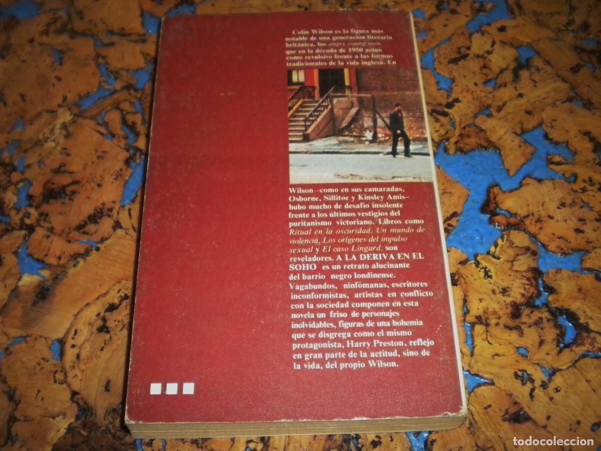 Libros de segunda mano: Libro. A LA DERIVA EN EL SOHO. Autor. COLIN WILSON. Novela Inglesa - Foto 2