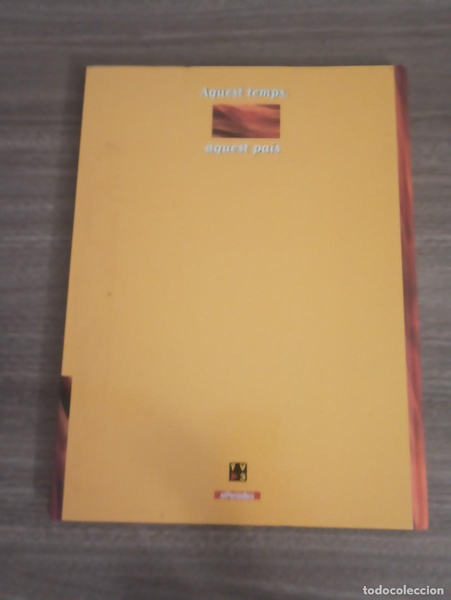 Libros de segunda mano: Libro: Aquest temps, aquest pa&iacute;s - Foto 4