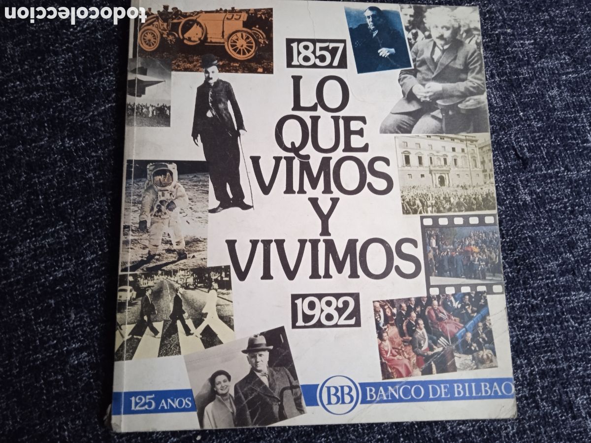 Libros de segunda mano: LO QUE VIVIMOS Y VIMOS. 1857 - 1982 - Foto 1