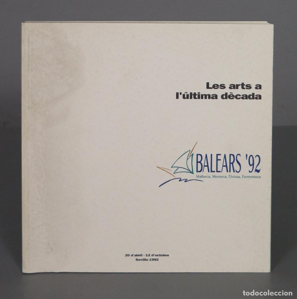 Libros de segunda mano: Les arts a I&acute;&uacute;ltima d&eacute;cada - Foto 1