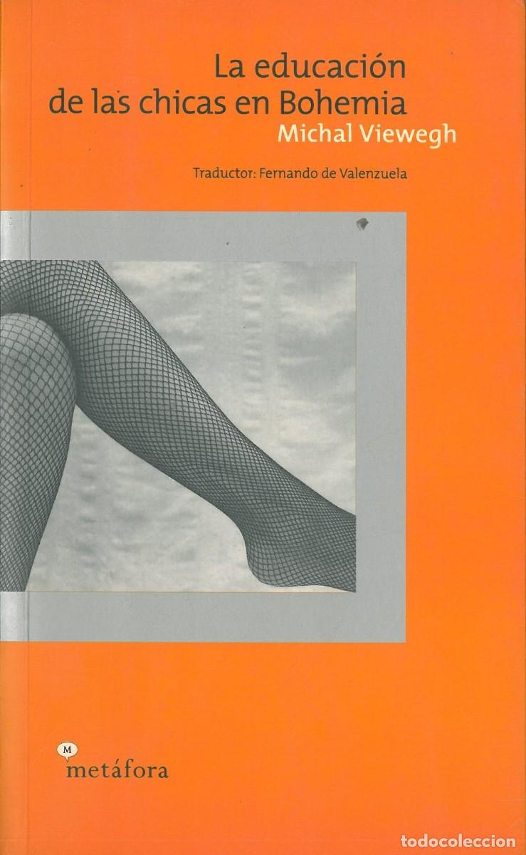 Libros de segunda mano: La educacion de las chicas en Bohemia - Viewegh, Michal - Foto 1