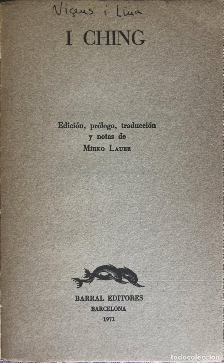 Libros de segunda mano: I CHING. Edici&oacute;n y versi&oacute;n de Mirko Lauer - Foto 2