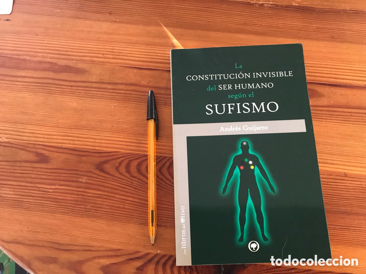 Livres d'occasion: La constituci&oacute;n invisible del ser humano seg&uacute;n el Sufismo. Andr&eacute;s Guijarro
