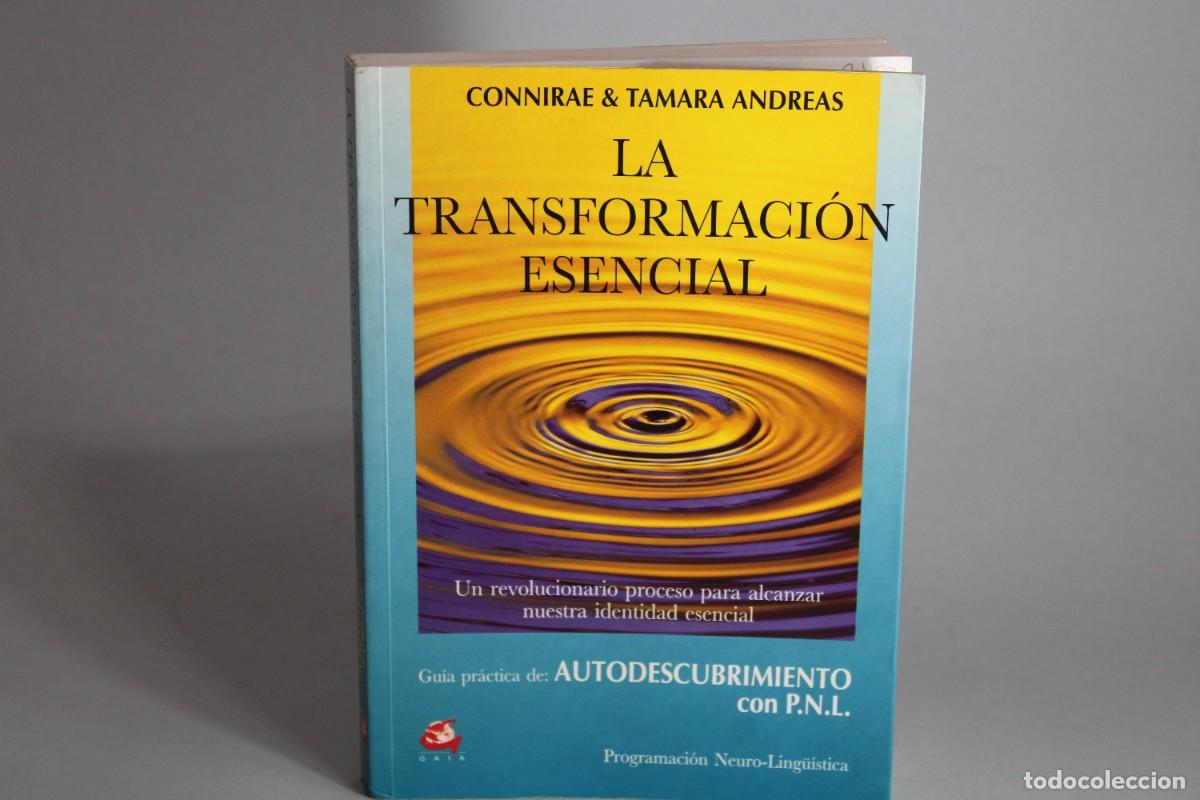 Libros de segunda mano: LA TRANSFORMACION ESENCIAL / CONNIRAE,TAMARA ANDREAS - Foto 1