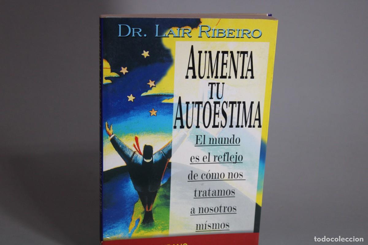 Libros de segunda mano: AUMENTA TU AUTOESTIMA / DR.LAIR RIBEIRO - Foto 1