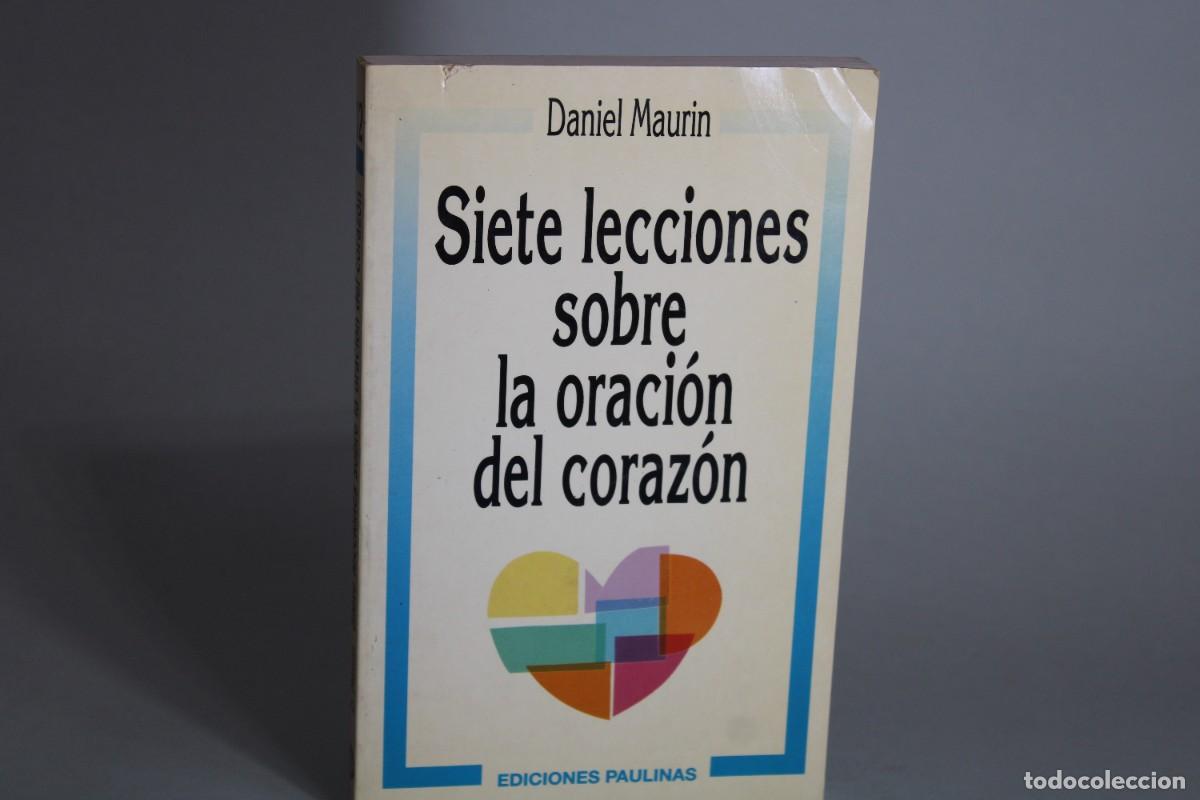 Libros de segunda mano: SIETE LECCIONES SOBRE LA ORACION DEL CORAZON / DANIEL MAURIN - Foto 1
