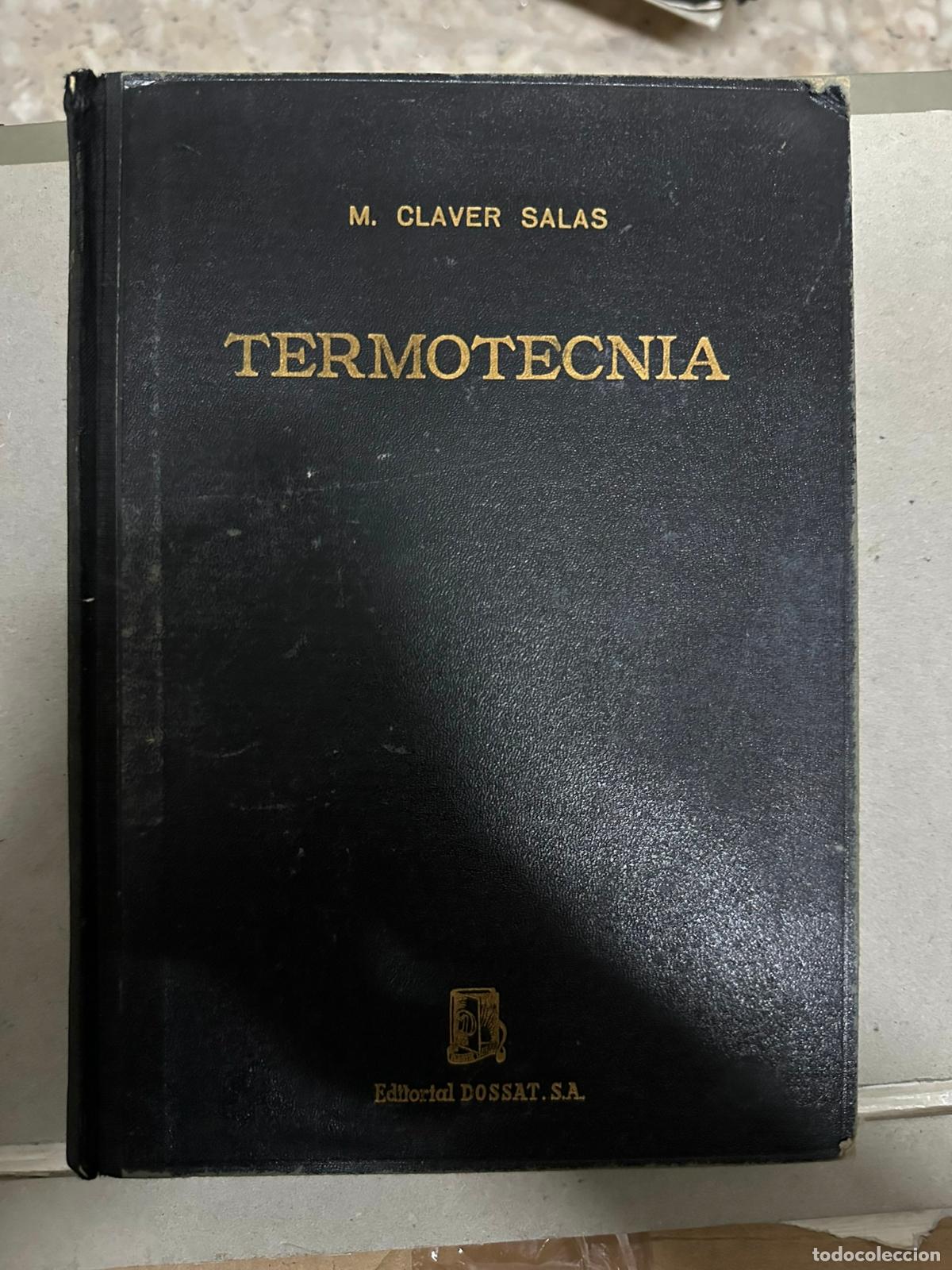 Libros de segunda mano: TERMOTECNIA, Claver Salas, Editorial Dossat - Foto 1