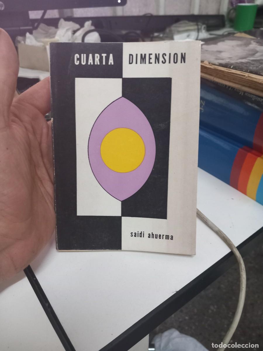 Libros de segunda mano: CUARTA DIMENSI&Oacute;N - Saidi Ahuerma - Foto 1